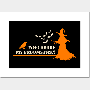 Halloween Who Broke My Broomstick Posters and Art